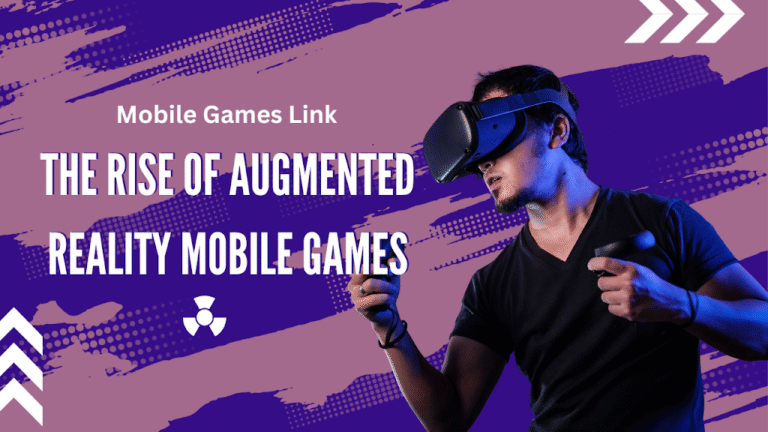 The Rise of Augmented Reality Mobile Games