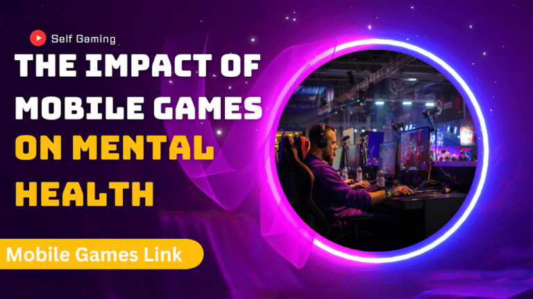 The Impact of Mobile Games on Mental Health