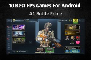 Best FPS Games for Android
